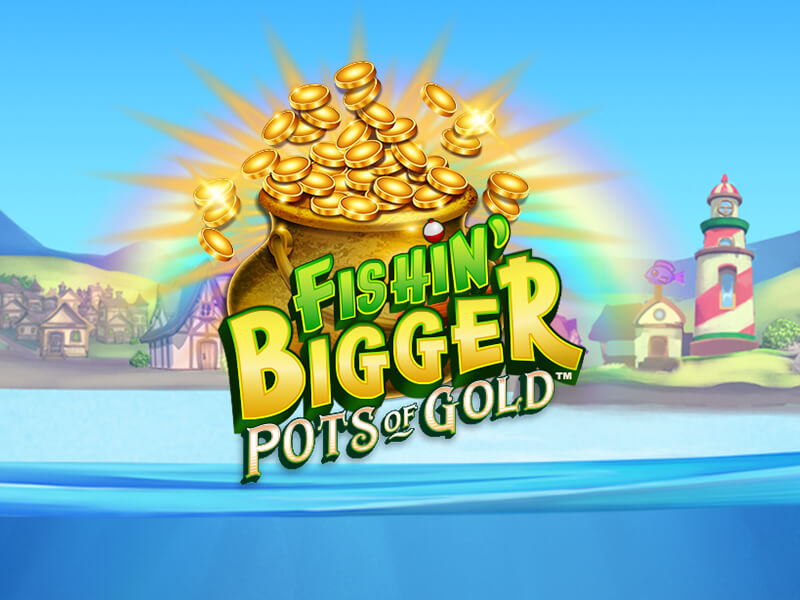 Slot Fishin' BIGGER Pots Of Gold disponível no 15win